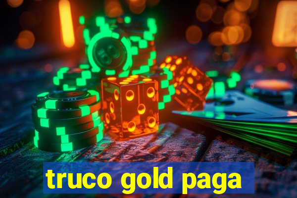 truco gold paga